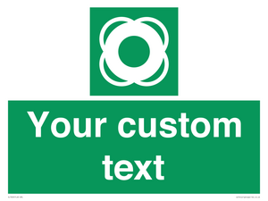 Custom sign safe condition Lifebuoy